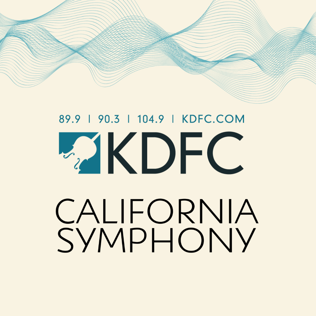 California Symphony Broadcast EPISODE THREE The California Symphony